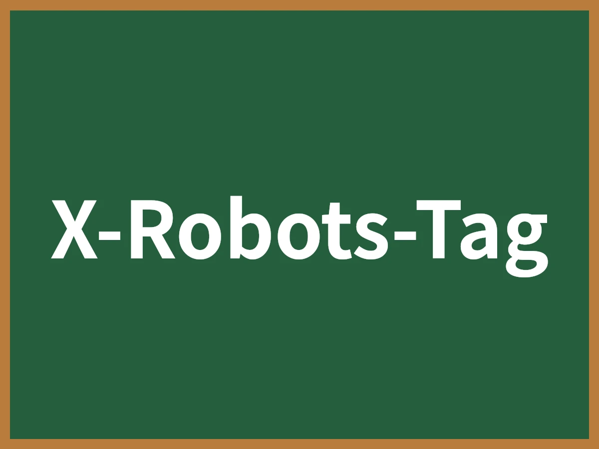 X-Robots-Tagのイメージ画像
