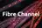 Fibre Channel