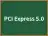 PCI Express 5.0