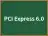 PCI Express 6.0