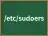 /etc/sudoers
