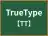 TrueType