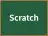 Scratch