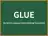 GLUE
