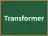 Transformer