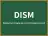 DISM