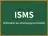 ISMS