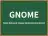 GNOME