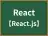 React