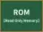 ROM