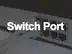 スイッチポート