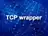 TCP wrapper