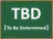 TBD