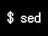 sed