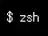 zsh